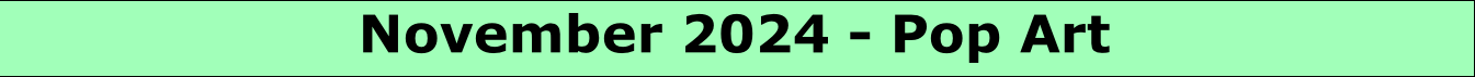 November 2024 - Pop Art
