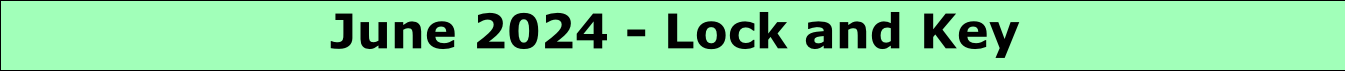 June 2024 - Lock and Key

